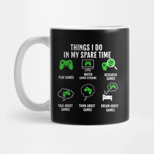Things I Do In My Spare Time Video Games Gamer Mug
